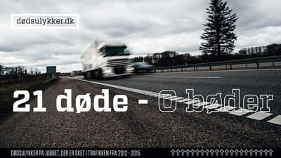 21 personer p&aring; arbejde omkom i trafikken i &aring;rene 2012 til og med 2015. Ingen af de omkomnes arbejdsgivere fik en b&oslash;de efter arbejdsmilj&oslash;loven.  