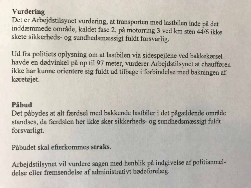 28. februar 2006 udsteder Arbejdstilsynet et strakspåbud til firmaet SCT Transport A/S som følge af arbejdsulykken